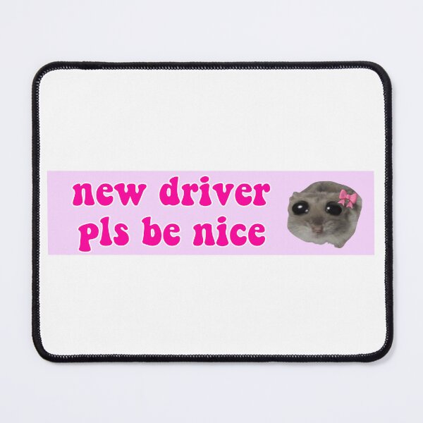 Item preview, Sad Hamster New Driver Pls Be Nice designed and sold by funkyst.
