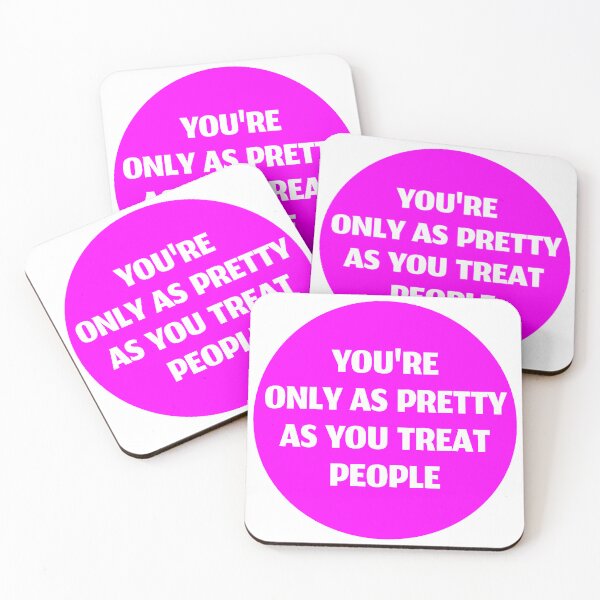 Item preview, you're only as pretty as you treat people pink designed and sold by stevenbrian698.
