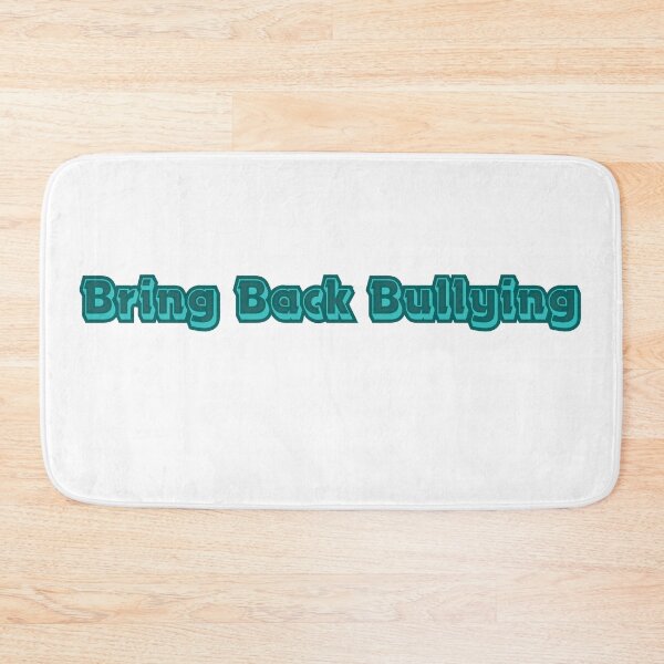 Item preview, Bring Back Bullying designed and sold by Dreams  come true.