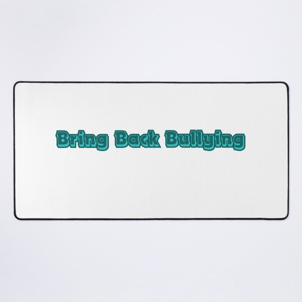 Item preview, Bring Back Bullying designed and sold by Dreams come true.