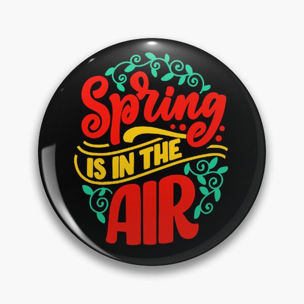 Item preview, SPRING IS IN THE AIR MOTIVATIONAL SAYING designed and sold by digitalartlb.