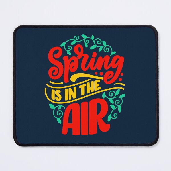 Item preview, SPRING IS IN THE AIR MOTIVATIONAL SAYING designed and sold by digitalartlb.