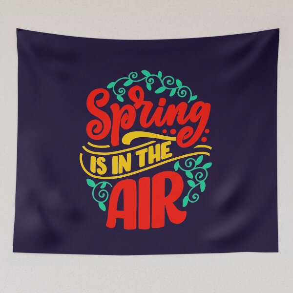 Item preview, SPRING IS IN THE AIR MOTIVATIONAL SAYING designed and sold by digitalartlb.
