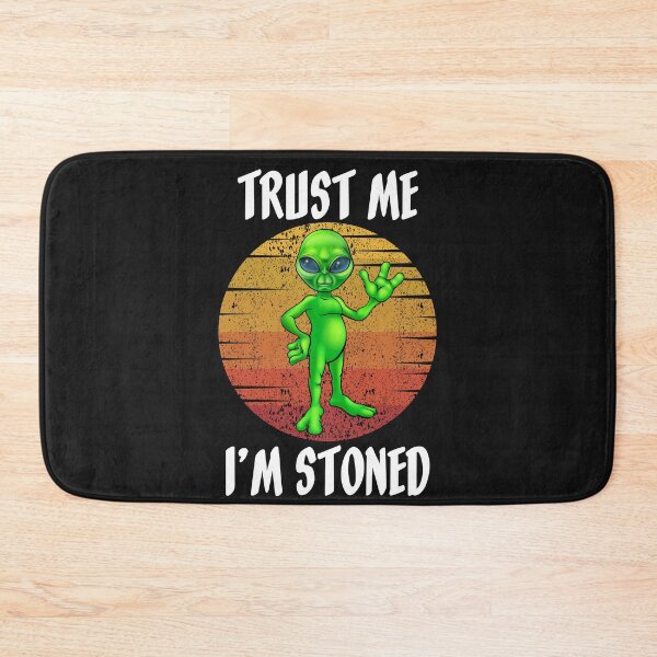 Item preview, Trust me I'm Stoned Alien designed and sold by LLdreams.