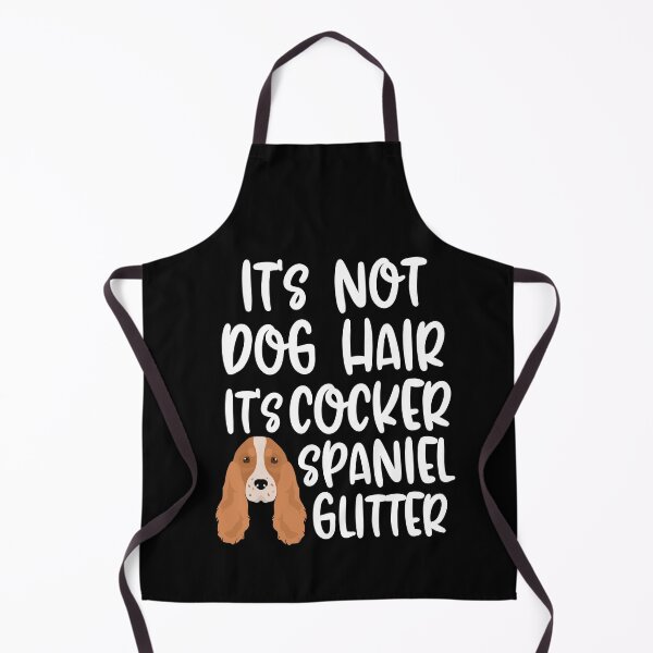 Item preview, Its Not Dog Hair Its Cocker Spaniel Glitter designed and sold by TheAnimalZ00.
