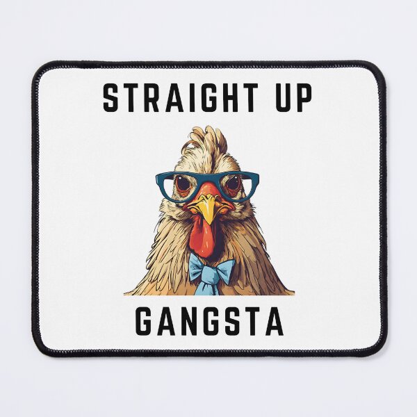 Item preview, Straight Up Gangsta Funny Chicken designed and sold by gillys.