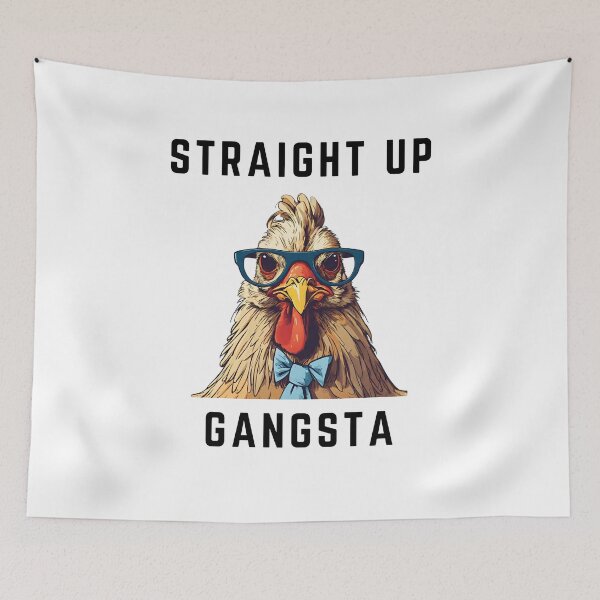 Item preview, Straight Up Gangsta Funny Chicken designed and sold by gillys.