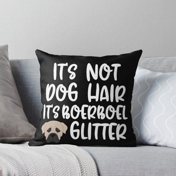 Item preview, Its Not Dog Hair Its Boerboel Glitter designed and sold by TheAnimalZ00.