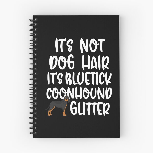 Item preview, Its Not Dog Hair Its Bluetick Coonhound Glitter designed and sold by TheAnimalZ00.