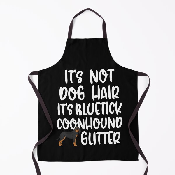 Item preview, Its Not Dog Hair Its Bluetick Coonhound Glitter designed and sold by TheAnimalZ00.