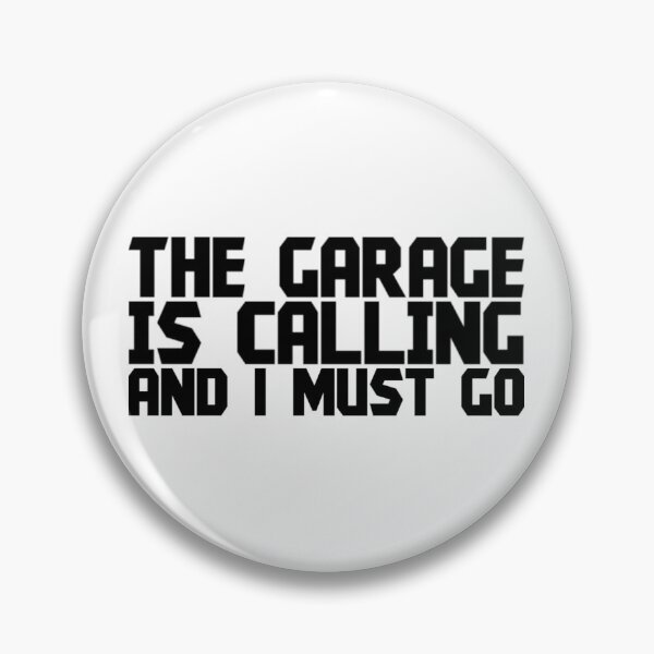 Item preview, The Garage is Calling and I Must Go designed and sold by maremetal.