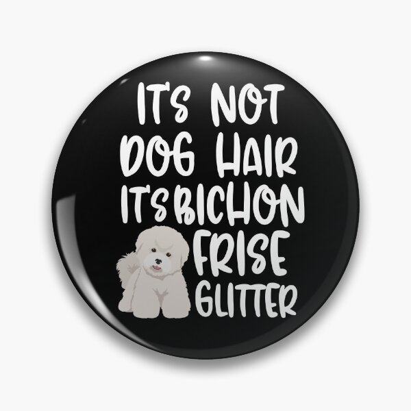 Item preview, Its Not Dog Hair Its Bichon Frise Glitter  designed and sold by TheAnimalZ00.