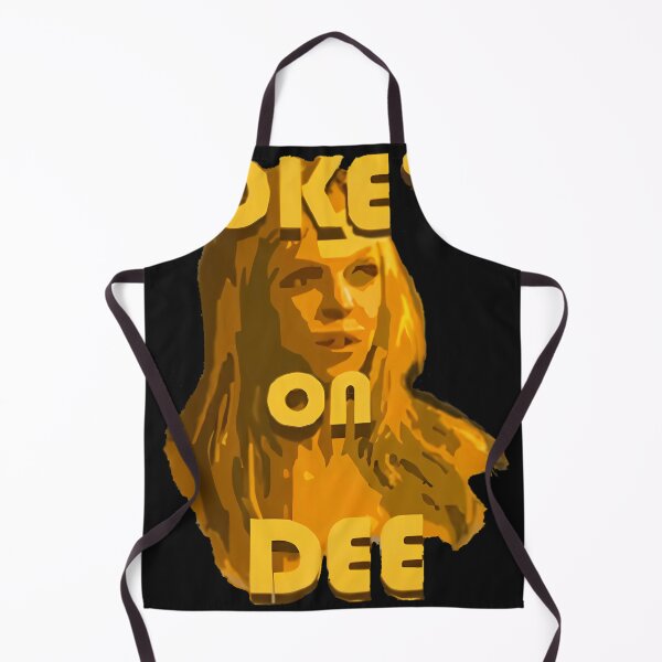 Artikelvorschau, Witze über Dee – Always Sunny entworfen und verkauft von DONEZIOU.