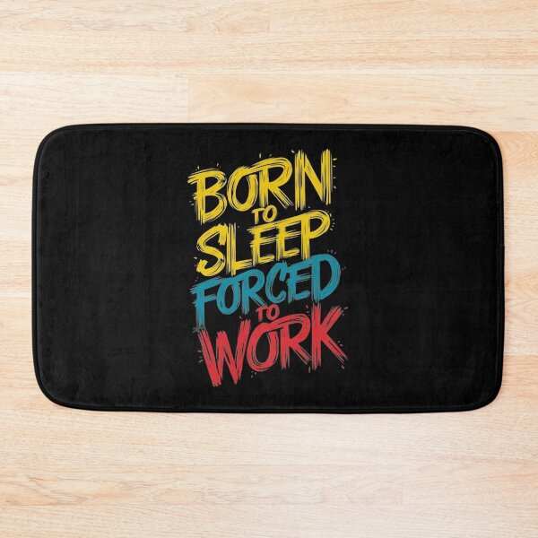 Item preview, Born to sleep, forced to work - funny design  designed and sold by AdesignTEE.