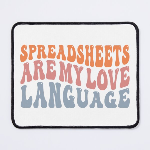 Item preview, Spreadsheets Are My Love Language Print designed and sold by HabitsofHarlow.