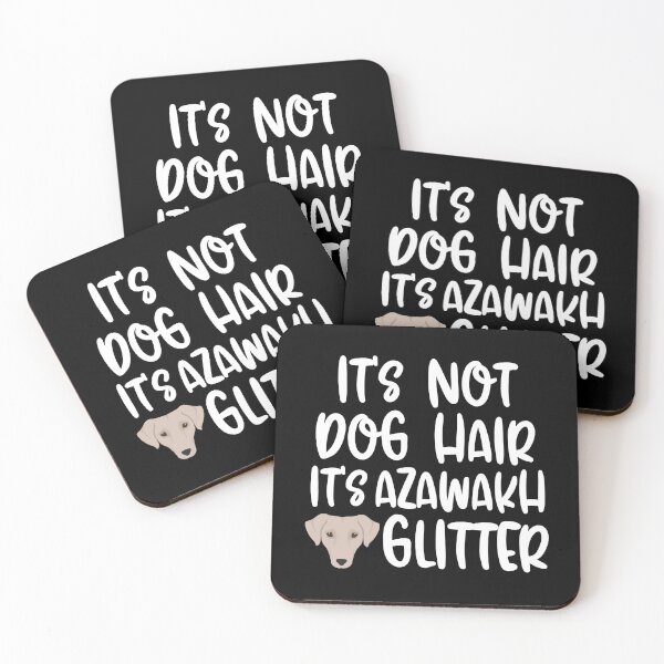 Item preview, Its Not Dog Hair Its Azawakh Glitter designed and sold by TheAnimalZ00.