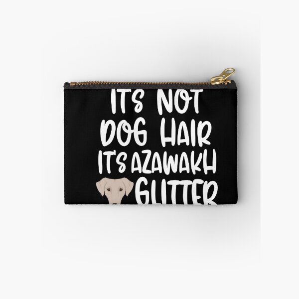 Item preview, Its Not Dog Hair Its Azawakh Glitter designed and sold by TheAnimalZ00.