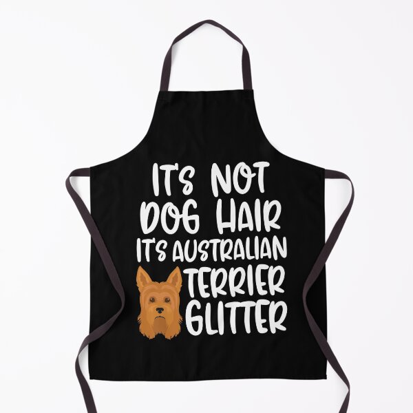 Item preview, Its Not Dog Hair Its Australian Terrier Glitter   designed and sold by TheAnimalZ00.