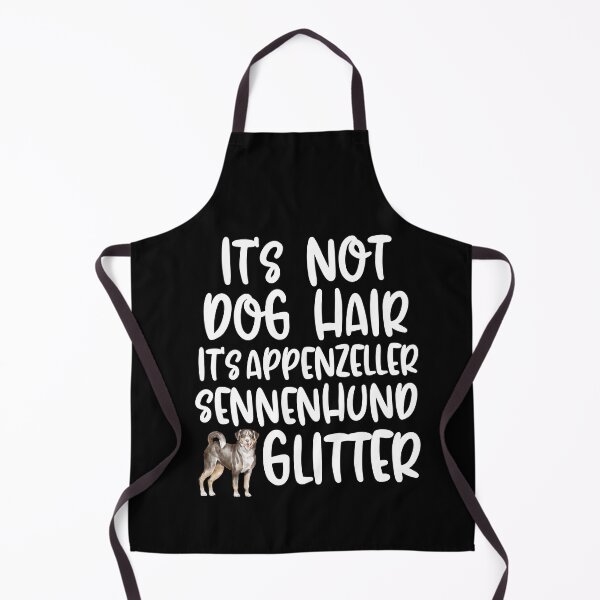 Item preview, Its Not Dog Hair Its Appenzeller Sennenhund Glitter designed and sold by TheAnimalZ00.
