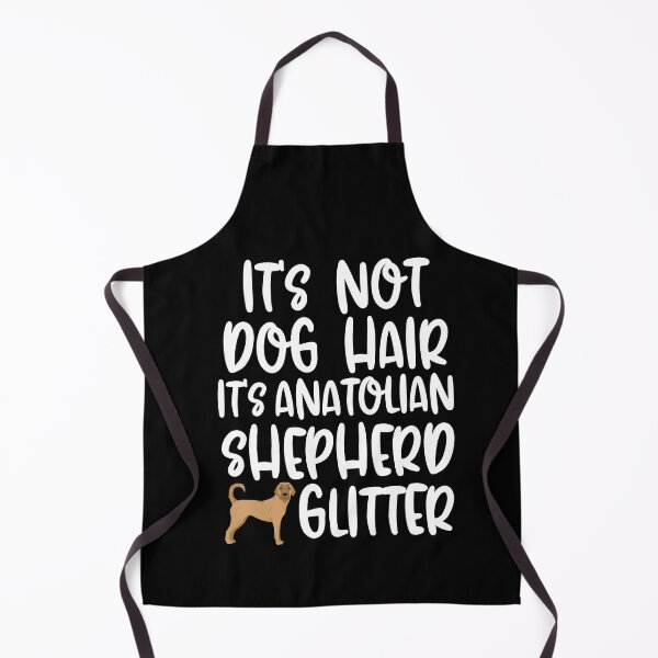 Item preview, Its Not Dog Hair Its Anatolian Shepherd Glitter designed and sold by TheAnimalZ00.