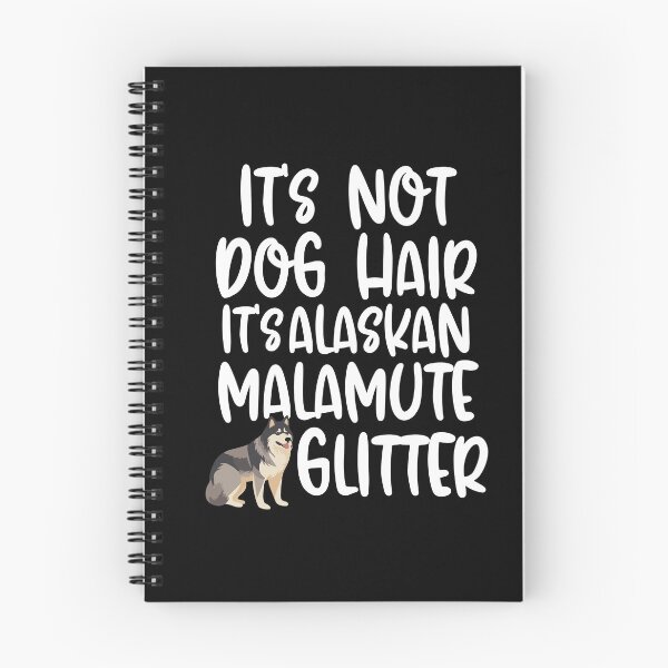 Item preview, Its Not Dog Hair Its Alaskan Malamute Glitter  designed and sold by TheAnimalZ00.