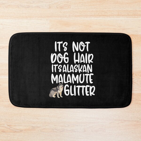 Item preview, Its Not Dog Hair Its Alaskan Malamute Glitter  designed and sold by TheAnimalZ00.
