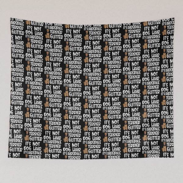 Item preview, Its Not Dog Hair Its Airedale Terrier Glitter  designed and sold by TheAnimalZ00.