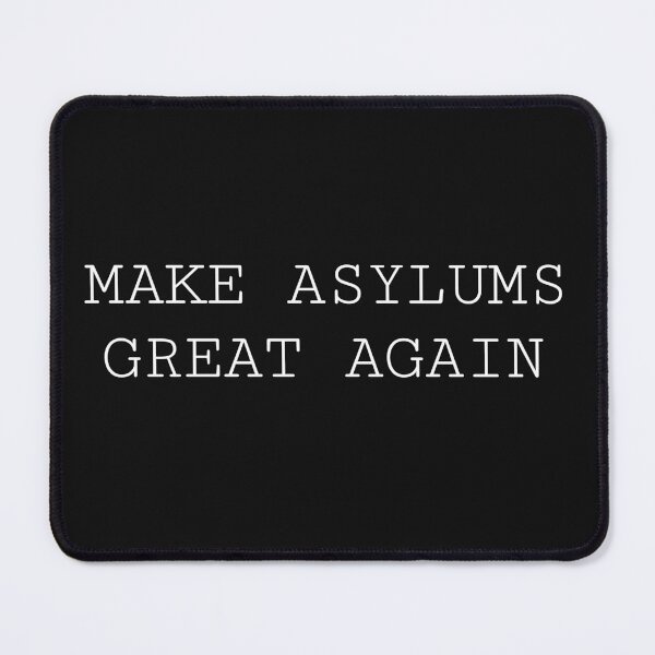 Item preview, Make Asylums Great Again (White) designed and sold by FE-Customs.
