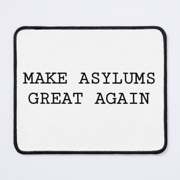 Item preview, Make Asylums Great Again (Black) designed and sold by FE-Customs.