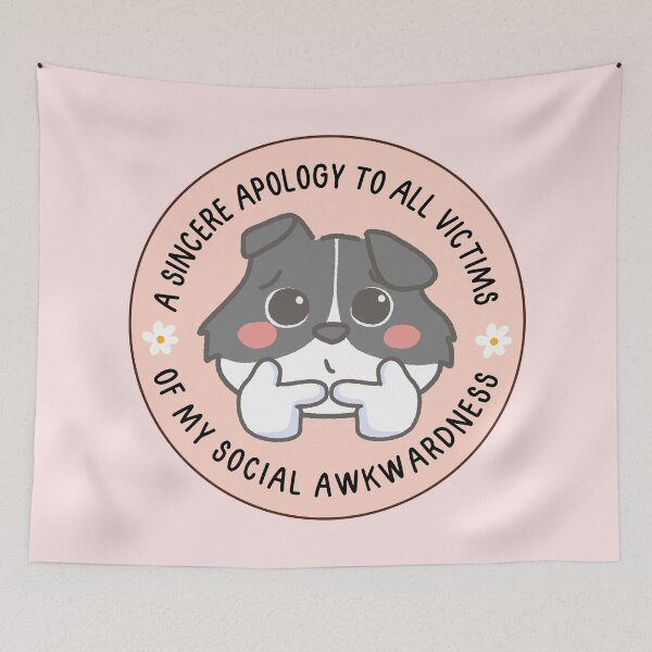 Item preview, A sincere apology to all victims of my social awkwardness designed and sold by Neadoodles.
