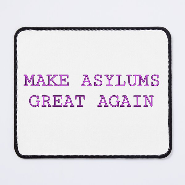 Item preview, Make Asylums Great Again (Pink) designed and sold by FE-Customs.