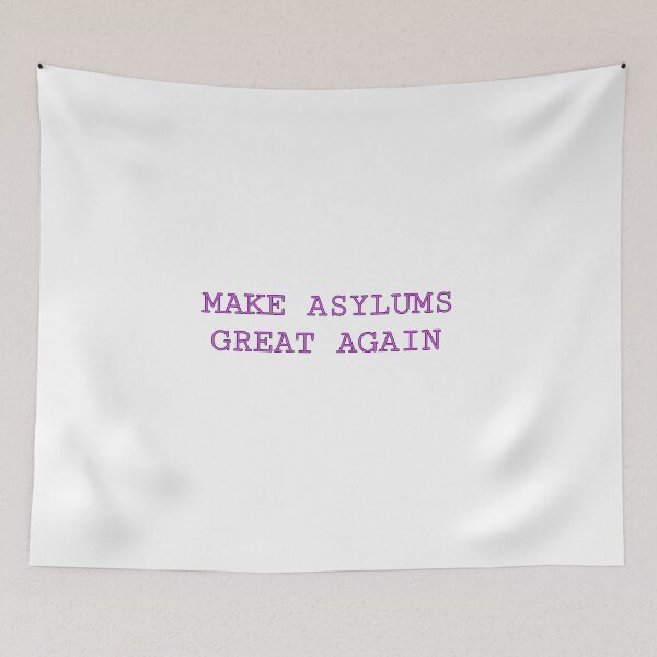 Item preview, Make Asylums Great Again (Pink) designed and sold by FE-Customs.