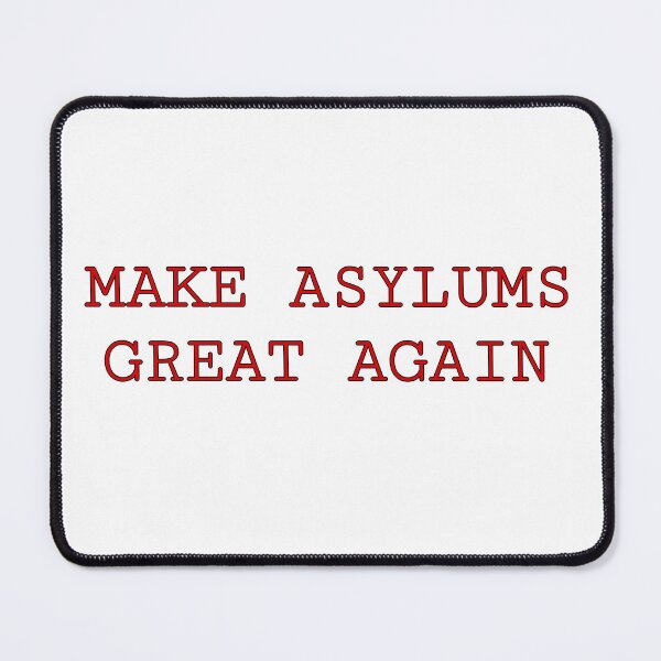 Item preview, Make Asylums Great Again (Red) designed and sold by FE-Customs.