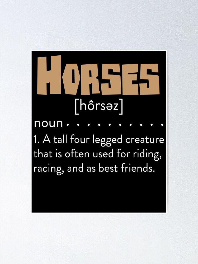 "Horses Definition" Poster for Sale by kieranight Redbubble