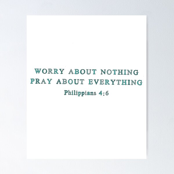 Item preview, Philippians 4:6 designed and sold by Cherrycharm.