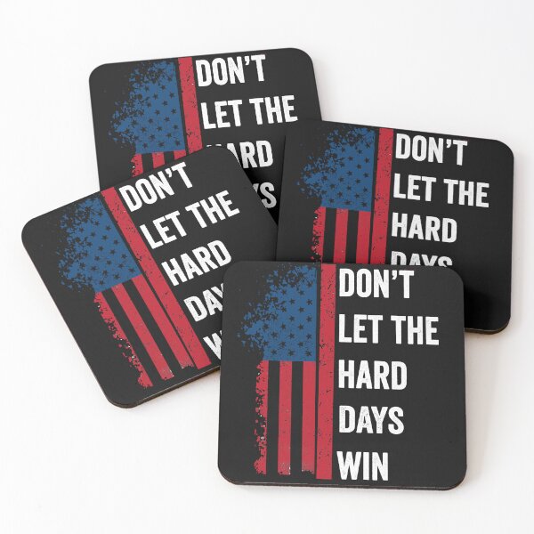 Item preview, Don't Let the Hard Days Win Quote  designed and sold by BOUCHERIT amine.