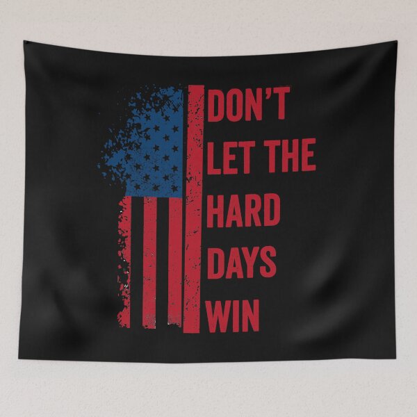 Item preview, Don't Let the Hard Days Win Quote  designed and sold by BOUCHERIT amine.