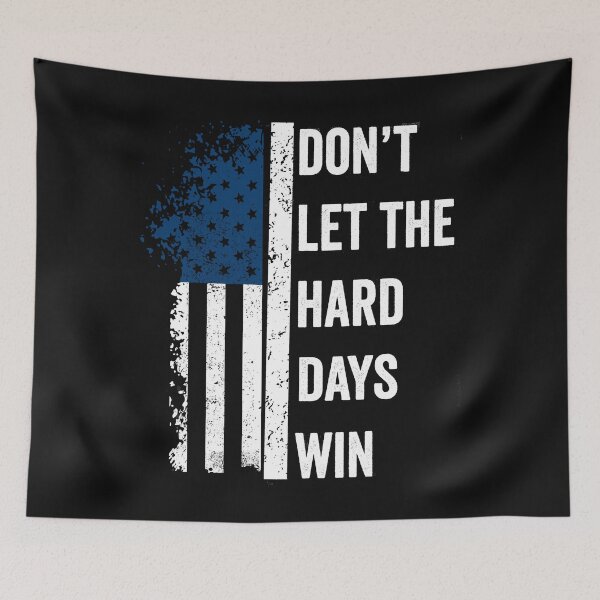 Item preview, Don't Let the Hard Days Win Quote  designed and sold by BOUCHERIT amine.
