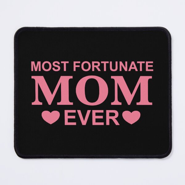 Item preview, Most fortunate mom ever designed and sold by Josie37.