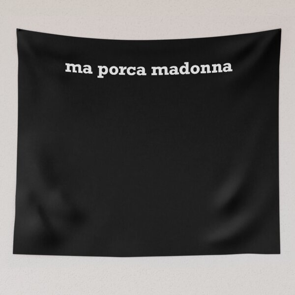 Item preview, ma porca madonna designed and sold by PhrasesOfWords.