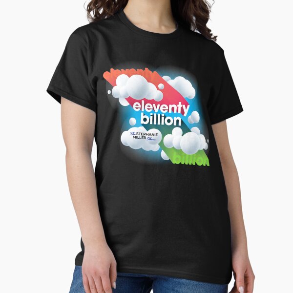 Item preview, Eleventy Billion - Listener Robert designed and sold by Laurayland.