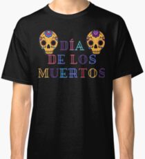 Camiseta clásica Día de los Muertos - Día de los Muertos