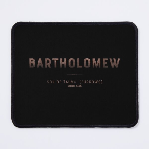 Item preview, Bartholomew |  John 1 45 | Son of Talmai Furrows | Christian Name with Biblical Meaning | Christian Name Collection designed and sold by Blessed Be Your Name.