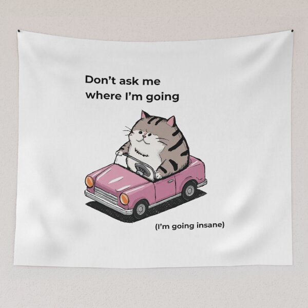 Item preview, Don't ask me where I'm going (I'm going insane) designed and sold by These_Prints.