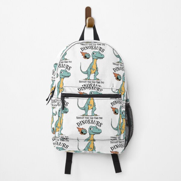 Item preview, Dinosaurs Thought They Had Time Too Funny Earth Day Dino designed and sold by GrandeDuc.