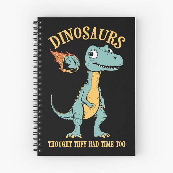 Item preview, Dinosaurs Thought They Had Time Too Funny Earth Day Dino designed and sold by GrandeDuc.