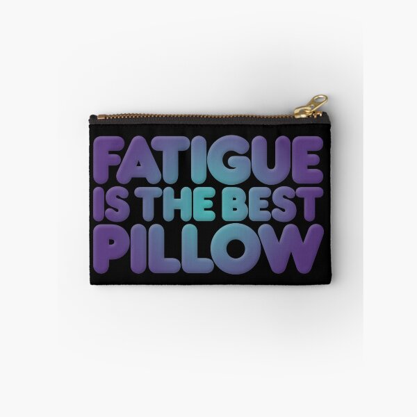 Item preview, Fatigue is the best pillow v.1 designed and sold by x1brett.