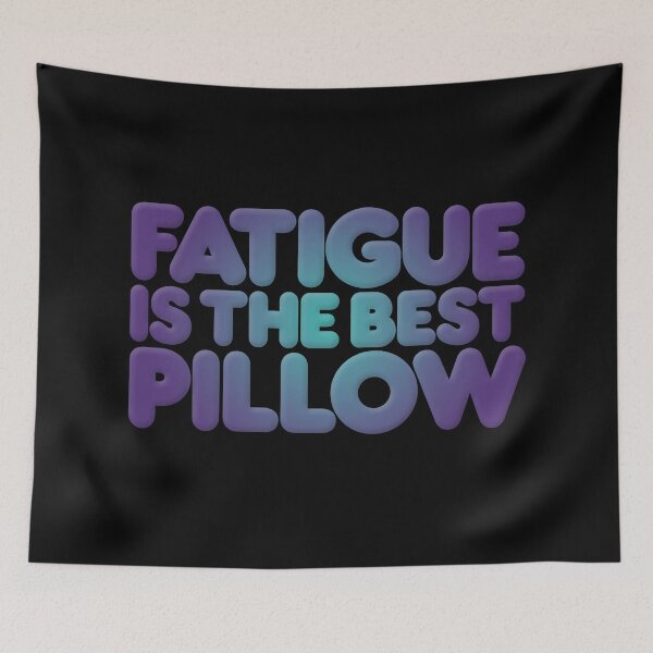 Item preview, Fatigue is the best pillow v.1 designed and sold by x1brett.