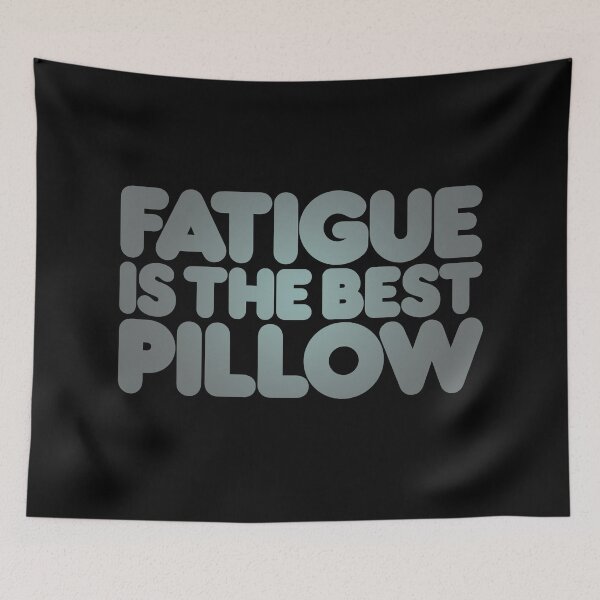 Item preview, Fatigue is the best pillow v.3 designed and sold by x1brett.