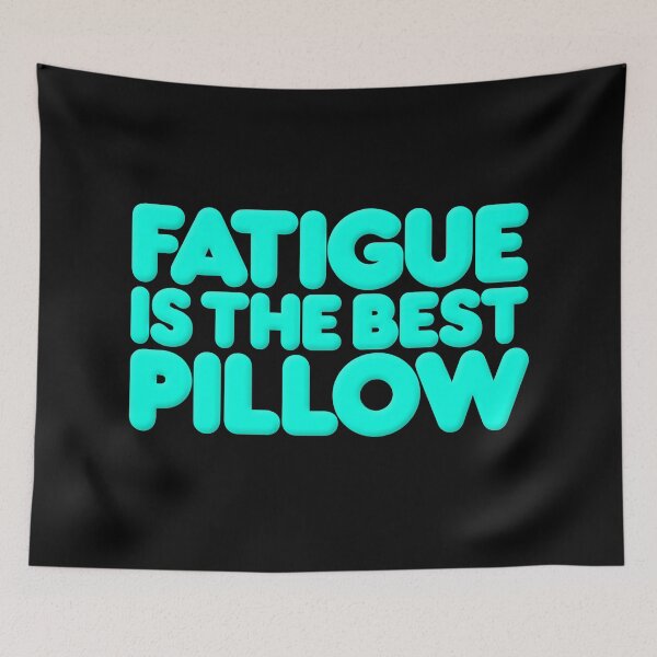 Item preview, Fatigue is the best pillow v.5 designed and sold by x1brett.